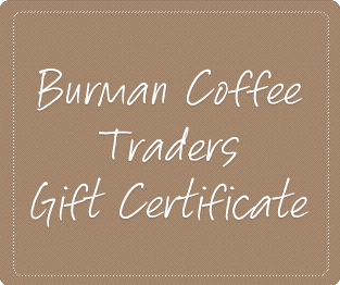 Burman Coffee Traders Gift Certificate